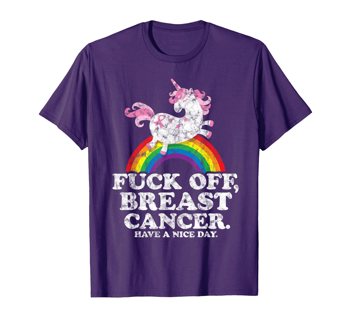 Fuck Off Breast Cancer | Survivor Quote | Unicorn Rainbow T-Shirt