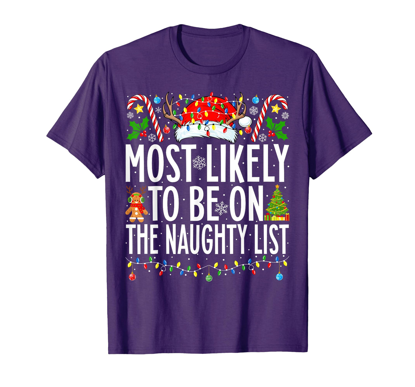 Most Likely To Be On The Naughty List Xmas Family Christmas T-Shirt