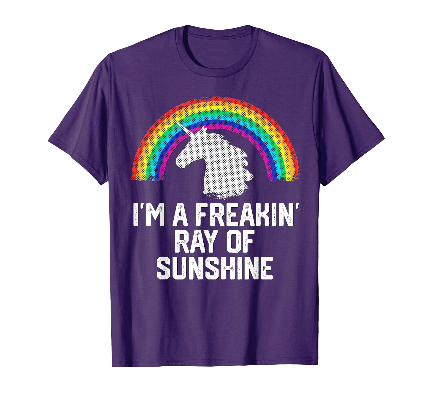 I'm A Freakin Ray Of Sunshine RAINBOW UNICORN Girls Women T-Shirt