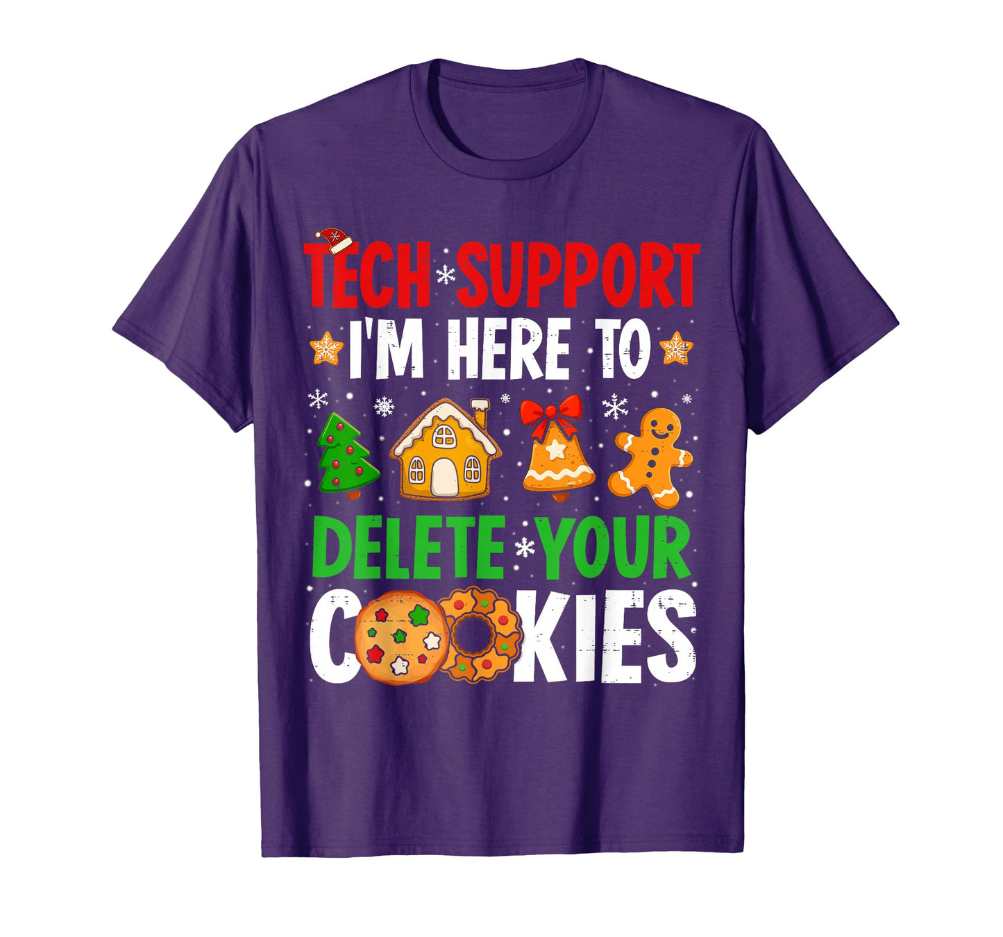 Christmas Tech Support Here to Delete Cookies Xmas Men Women T-Shirt