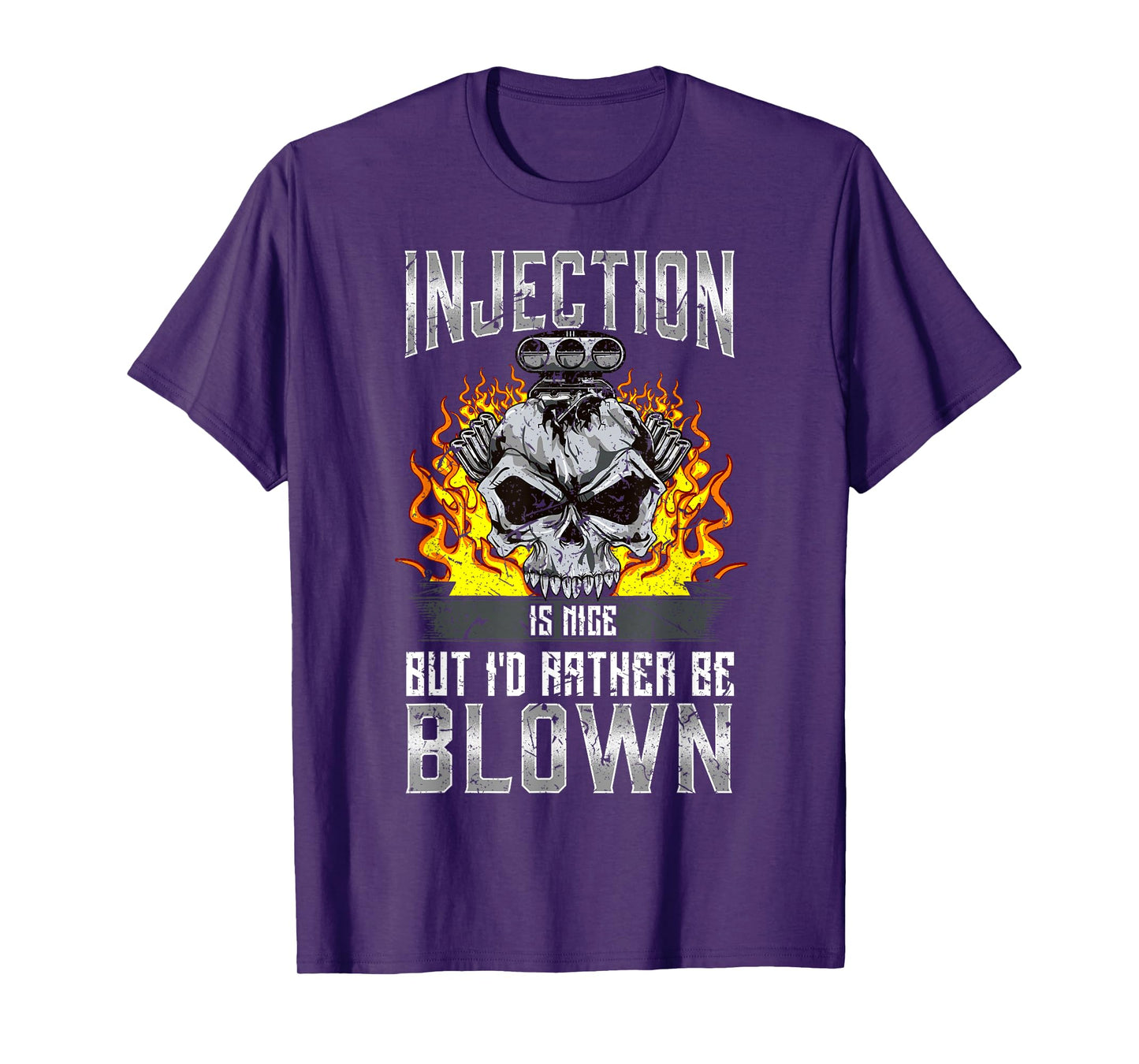 Hot Rod Gift Co. Fast Engines Injection is Nice But I'd Rather Be Blown Gift T-Shirt