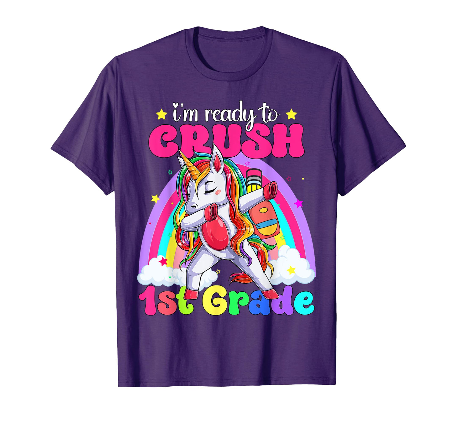 I'm Ready To Crush 1st Grade Unicorn Back To School Girls T-Shirt