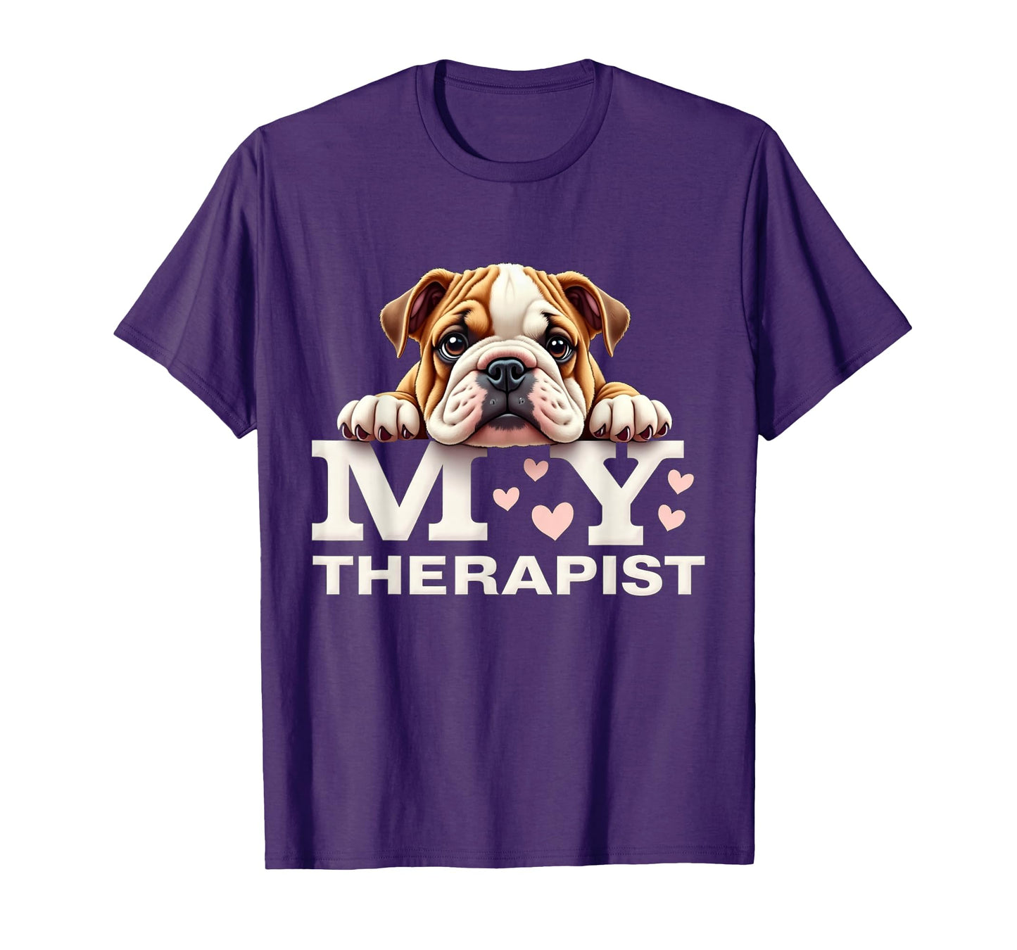 Funny Puppy My Therapist English Bulldog Dog T-Shirt