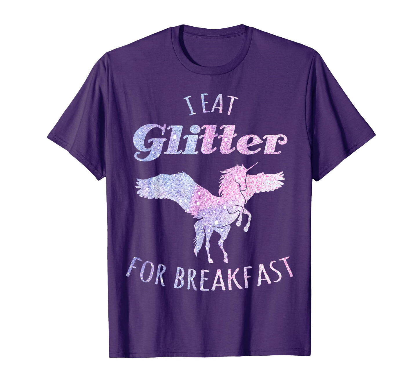 I Eat Glitter For Breakfast Magical Unicorn T-Shirt