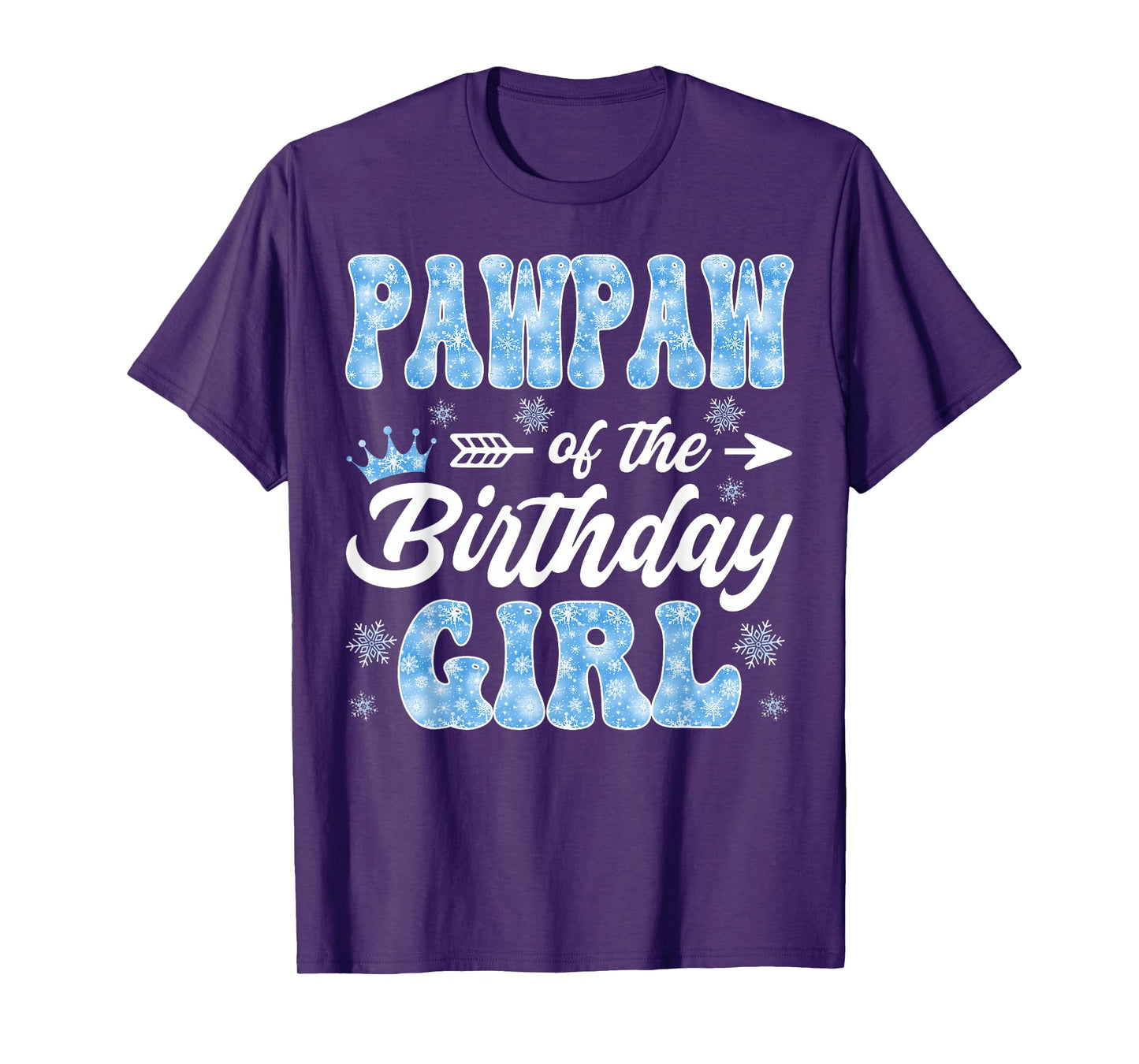 Pawpaw of The Birthday Girl Snowflakes Winter Christmas T-Shirt