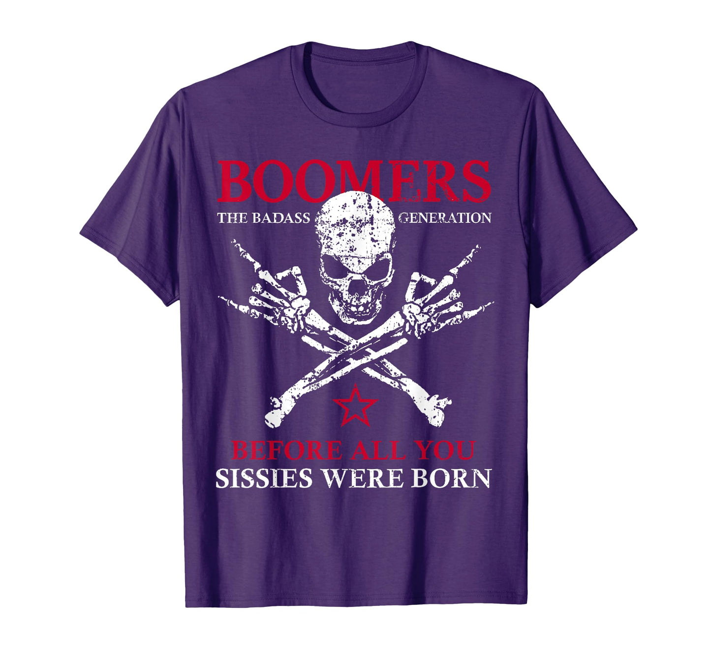 X Generation Boomers Before All You Sissie Were Born Skull T-Shirt