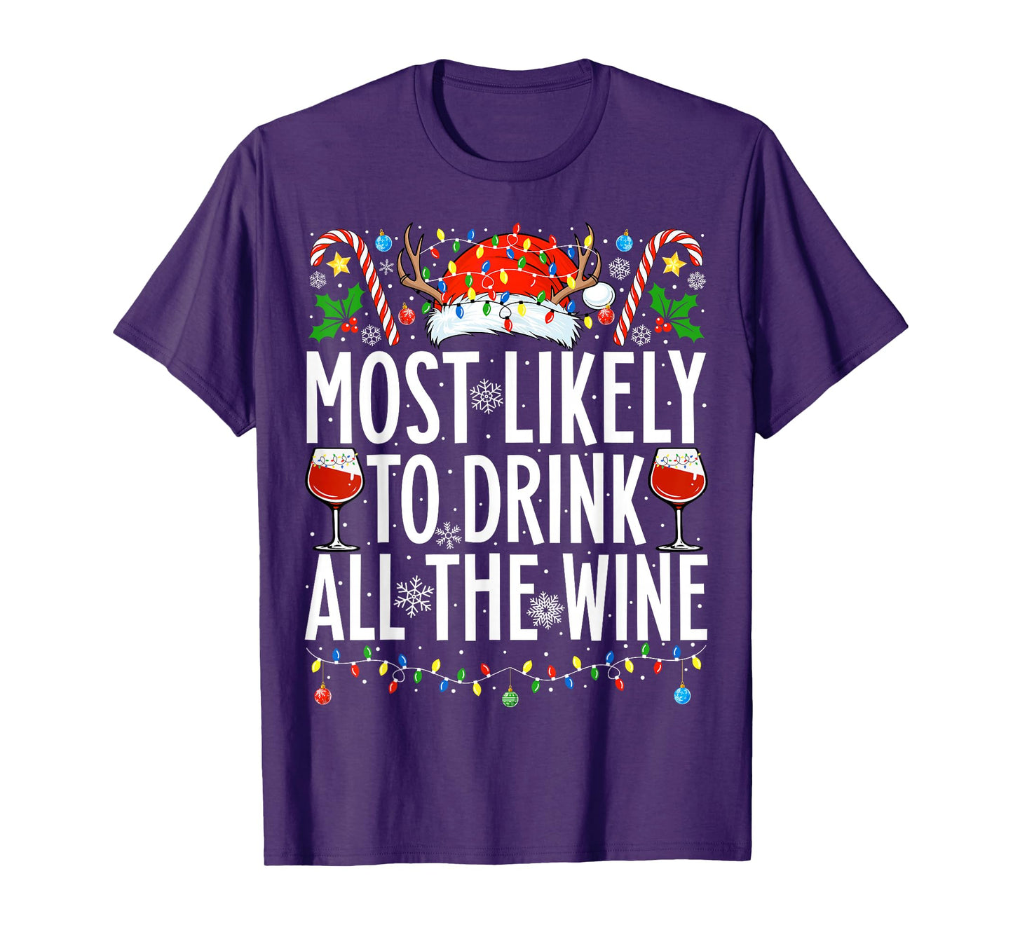 Most Likely To Drink All The Wine Xmas Family Christmas T-Shirt