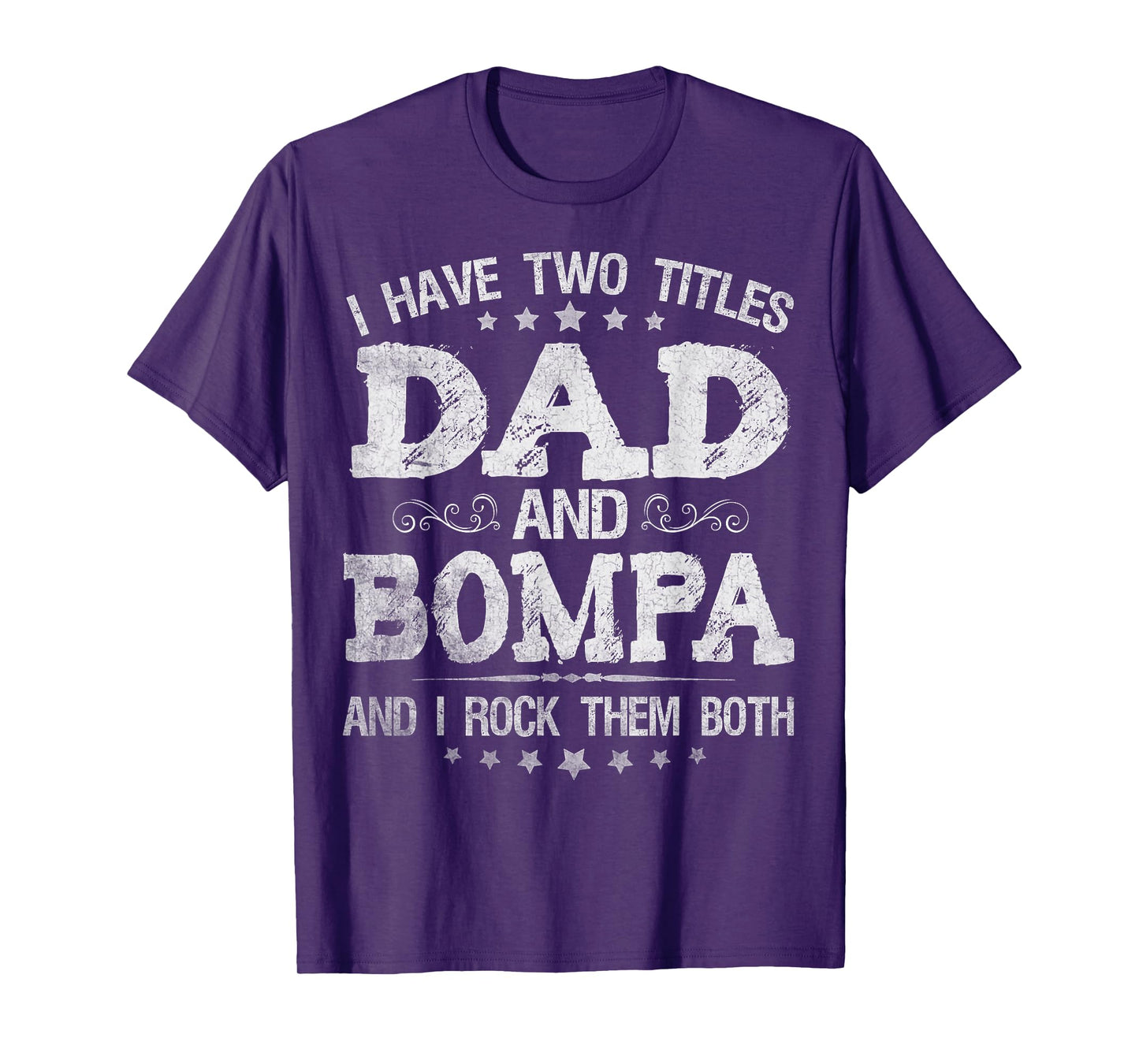 I Have Two Titles Dad And Bompa Funny Father's Day Gift T-Shirt