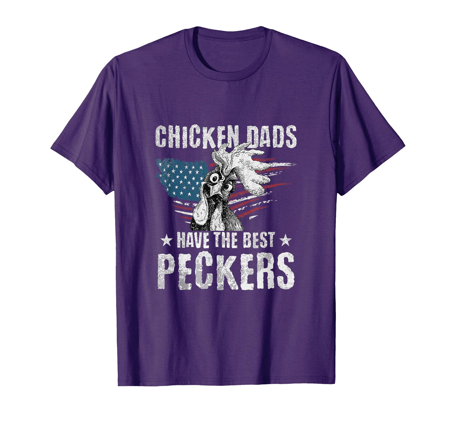 Chicken Dads Have The Best Peckers Ever US Flag Rooster T-Shirt