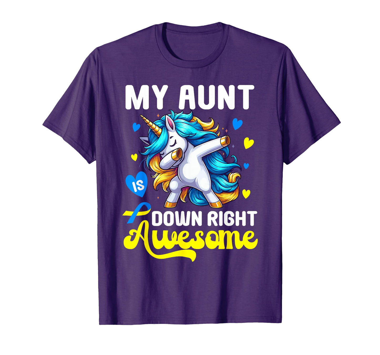 Down Syndrome Aunt Awareness Day Down Right Awesome Aunt T-Shirt