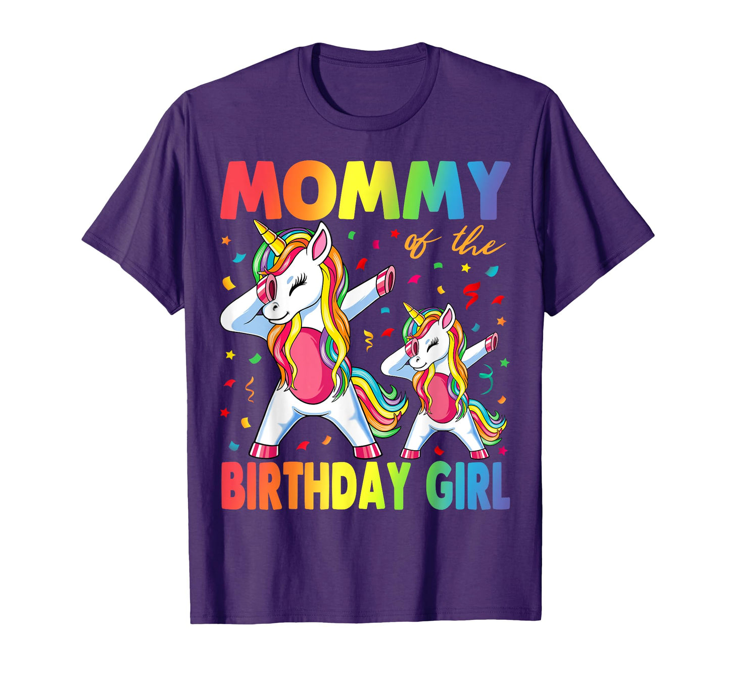 Mommy Of The Birthday Girl Mother Gift Unicorn Birthday T-Shirt