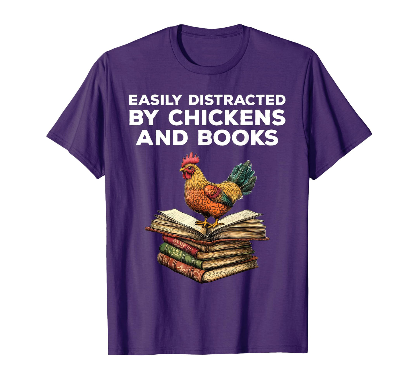 Easily Distracted By Chickens And Books Funny Chicken Lover T-Shirt