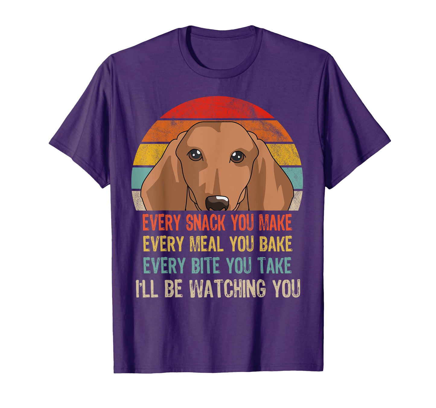 Retro Dachshund Every Snack You Make Every Meal You Bake T-Shirt