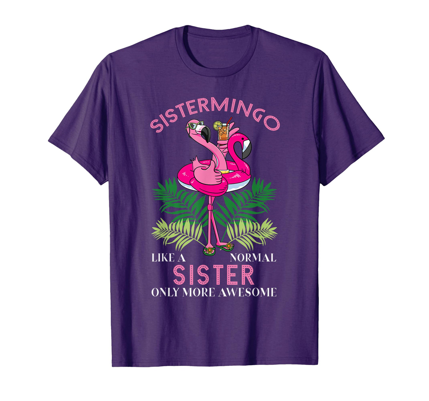 Sistermingo Sister Flamingo Lover Sis Female Sibling T-Shirt