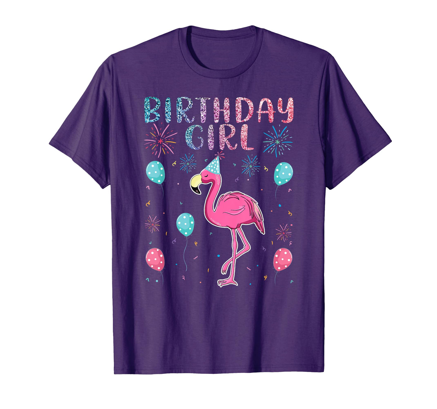 Flamingo Lover Birthday Girl - Funny Birthday T-Shirt