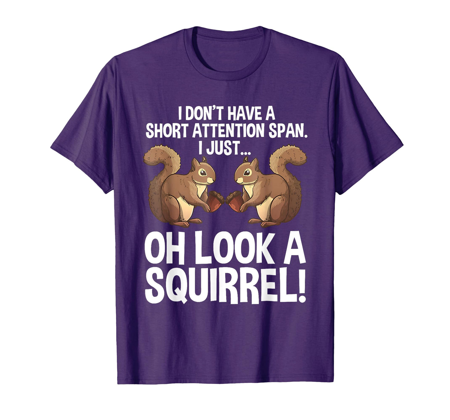 I Don't Have A Short Attention Span I Just Oh Funny Saying T-Shirt