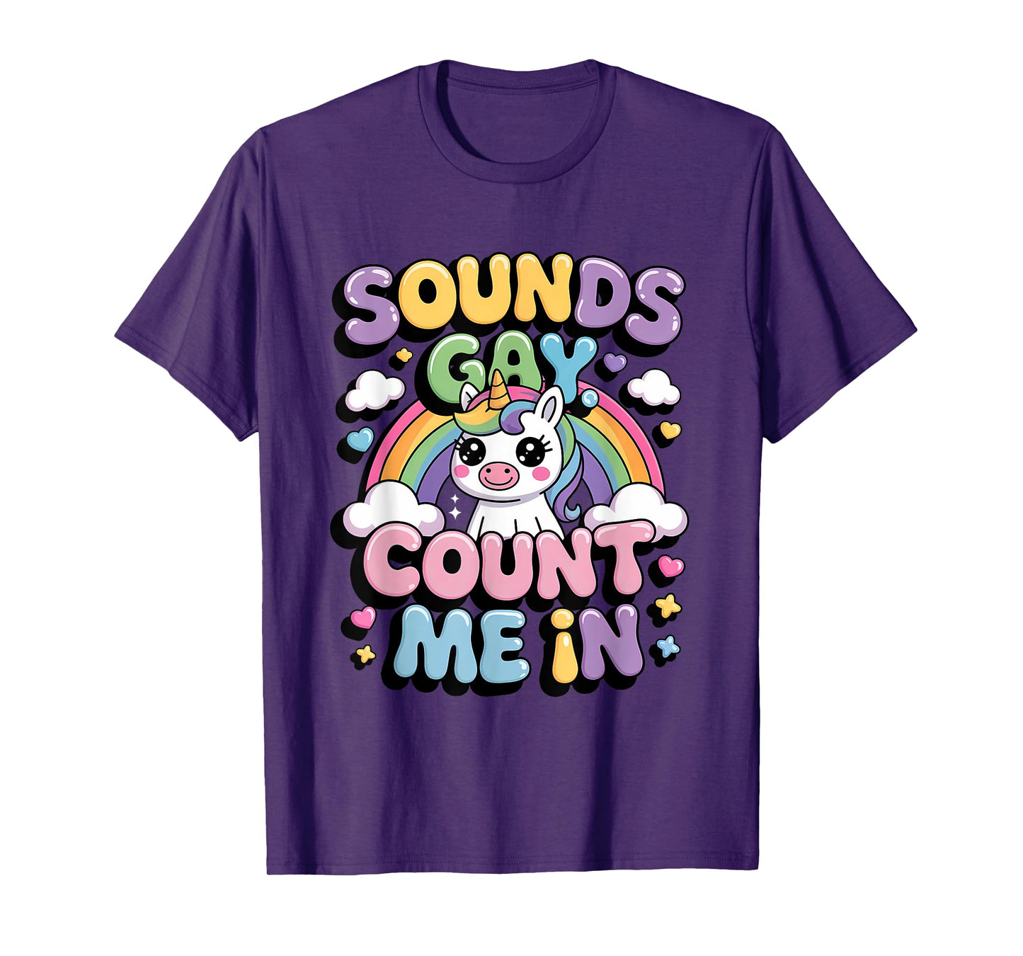 LGBTQ+ Pride Month Sounds Gay Count Me In Rainbow Unicorn T-Shirt
