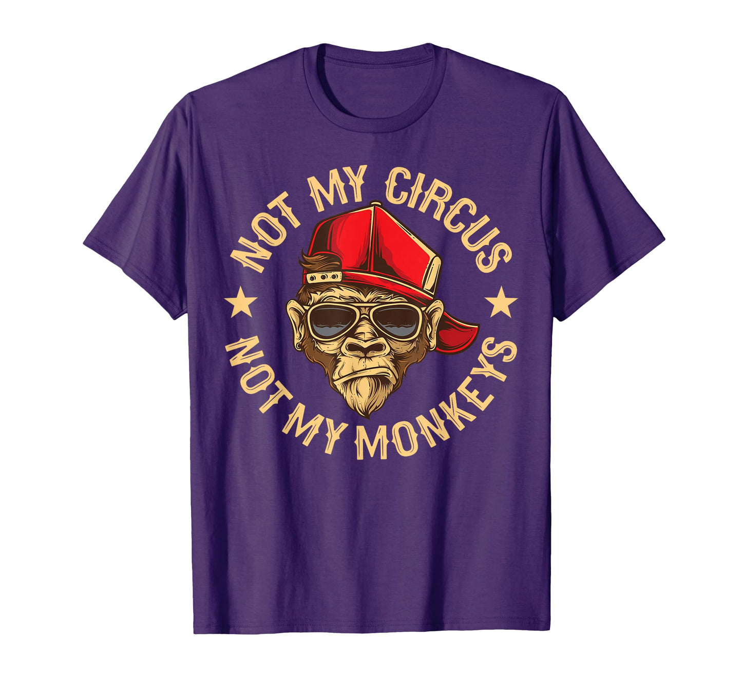 Not My Circus Not My Monkeys T-Shirt