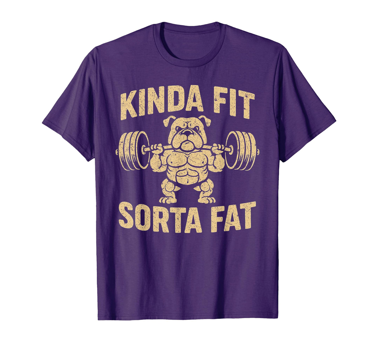 Funny Gym Weightlifting Bulldog Kinda Fit Sorta Fat T-Shirt