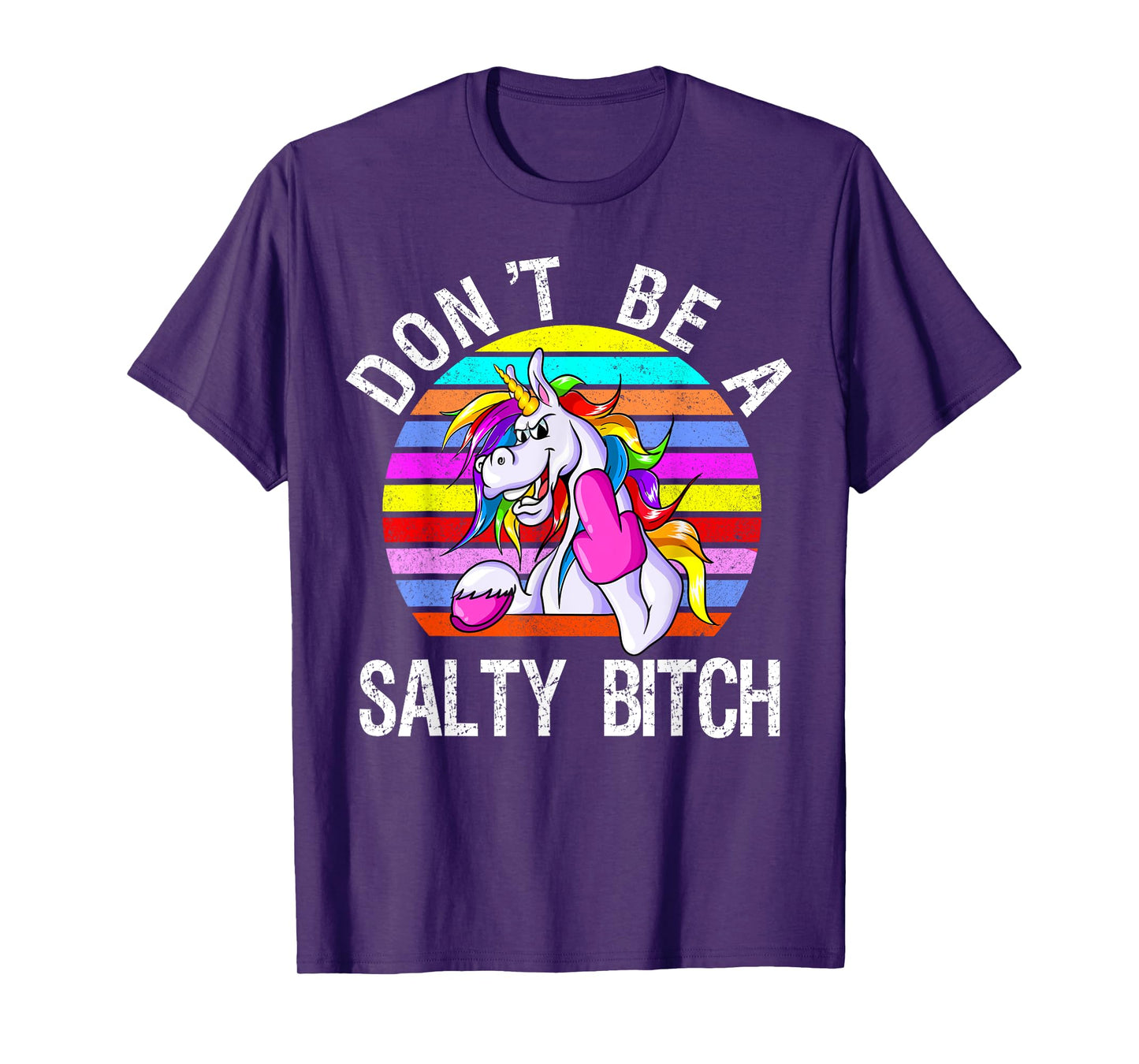 Don't Be A Salty Bitch cute unicorn retro T-Shirt