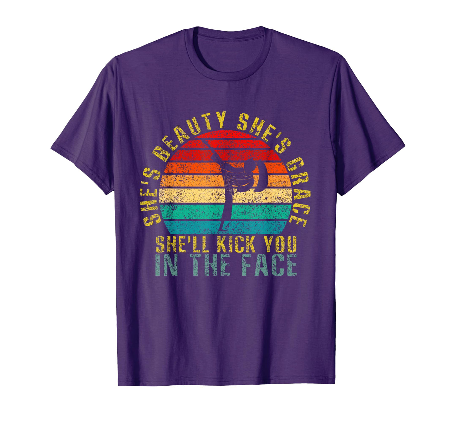 She's Beauty She's Grace She'll Kick You In The Face Retro T-Shirt