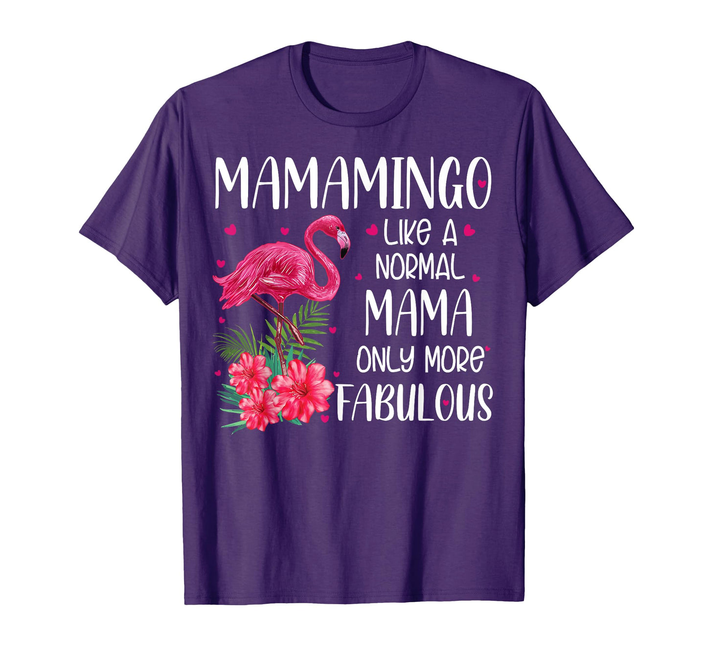 Mamamingo Like A Normal Mama Flamingo Lover Mother's Day T-Shirt