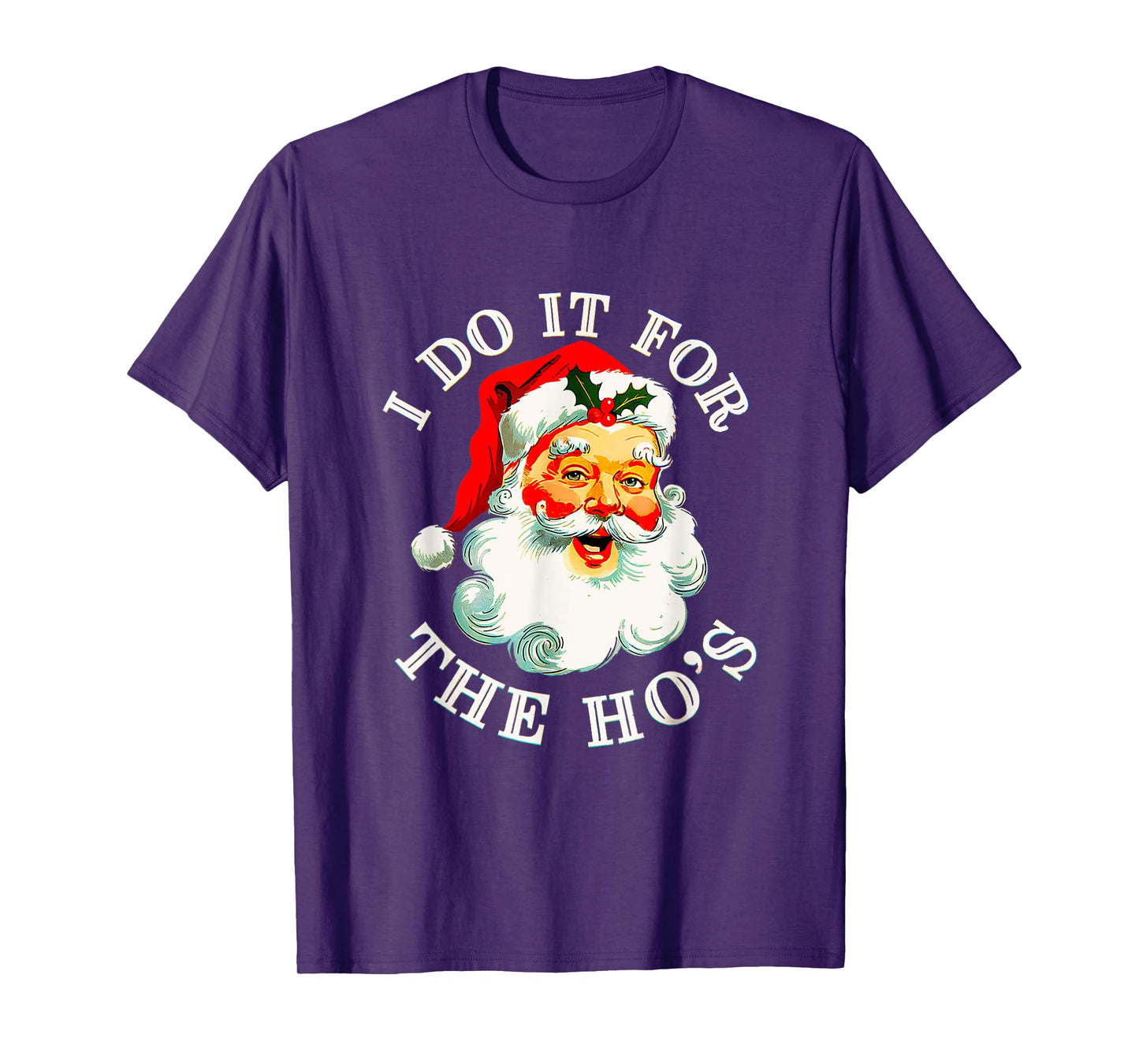 I Do It For The Hos Funny Inappropriate Christmas T-Shirt