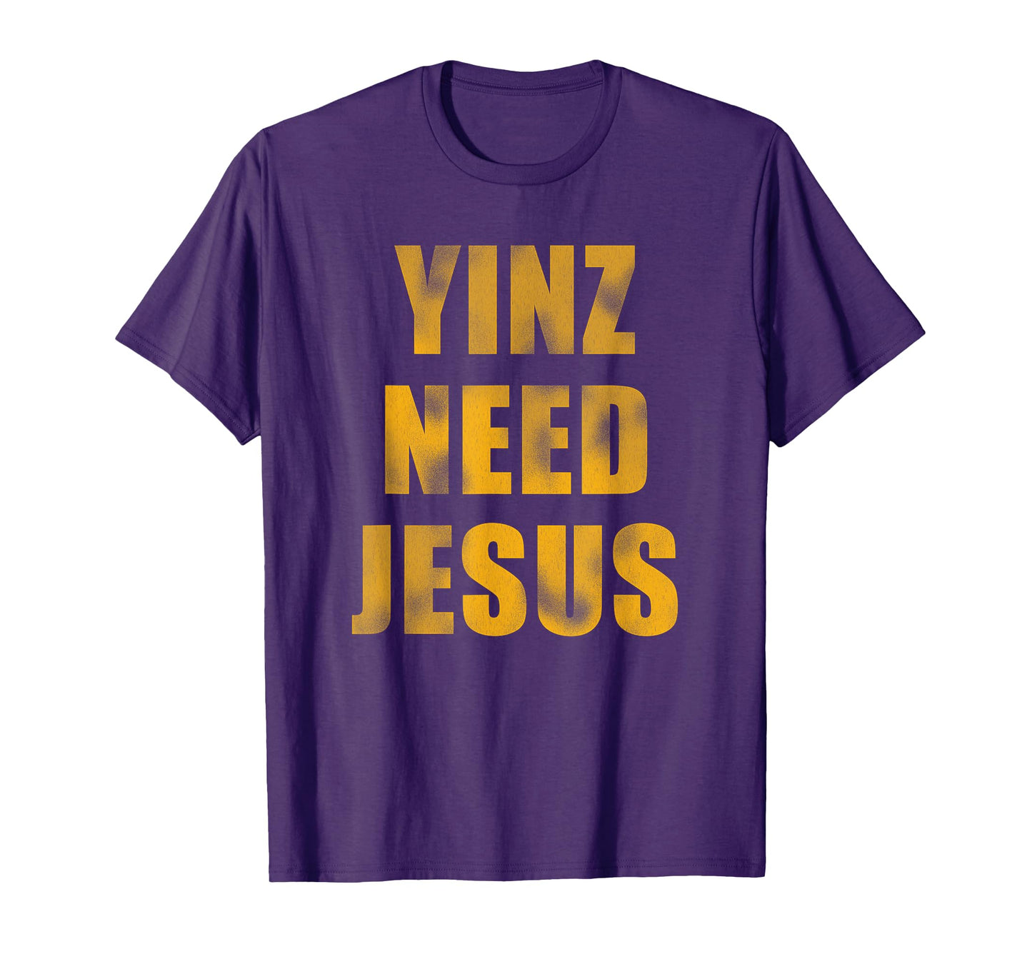 Vintage Yinz Need Jesus Pittsburghese T-Shirt T-Shirt