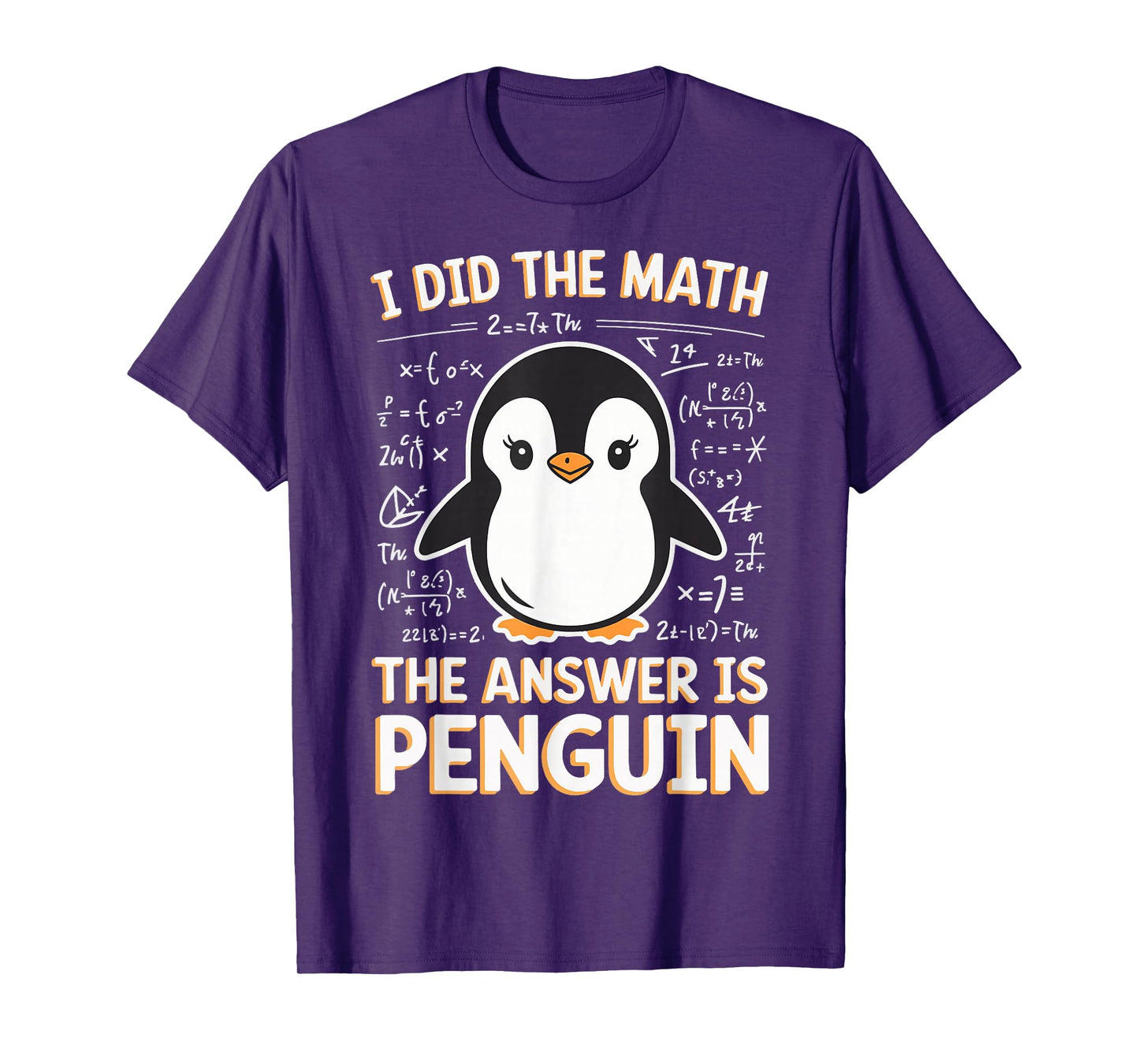 I Did The Math The Answer Is Penguin T-Shirt