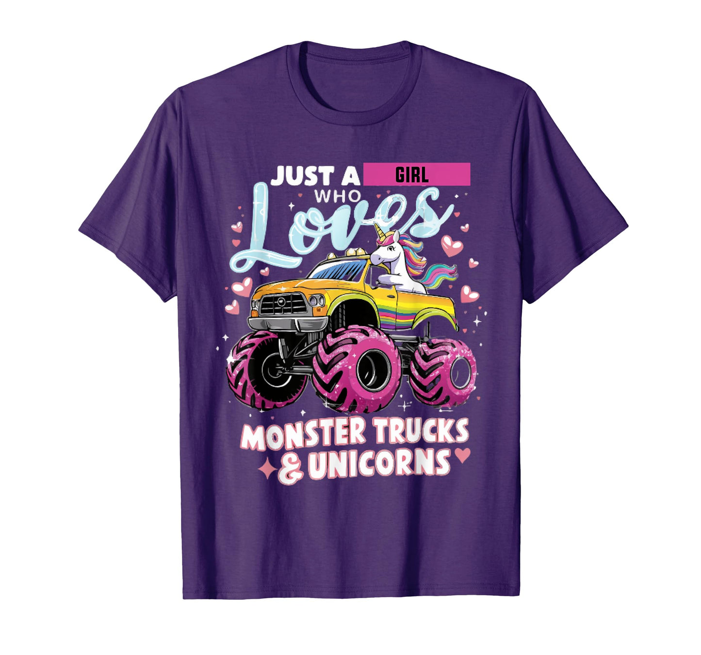 Just a Girl Who Loves Monster Trucks and Unicorns T-Shirt