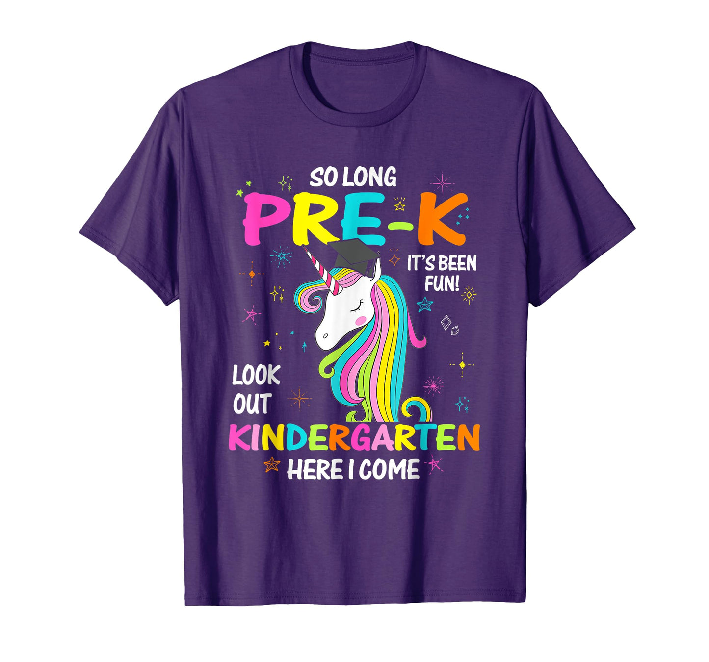 So Long Pre-K It's Been Fun Look Out Kindergarten Unicorn T-Shirt