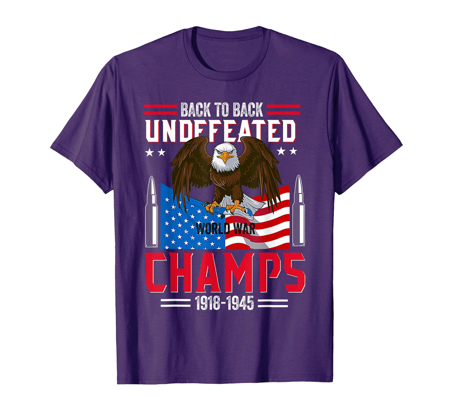 Back to back undefeated world war Champs American Patriotic T-Shirt for Women Men