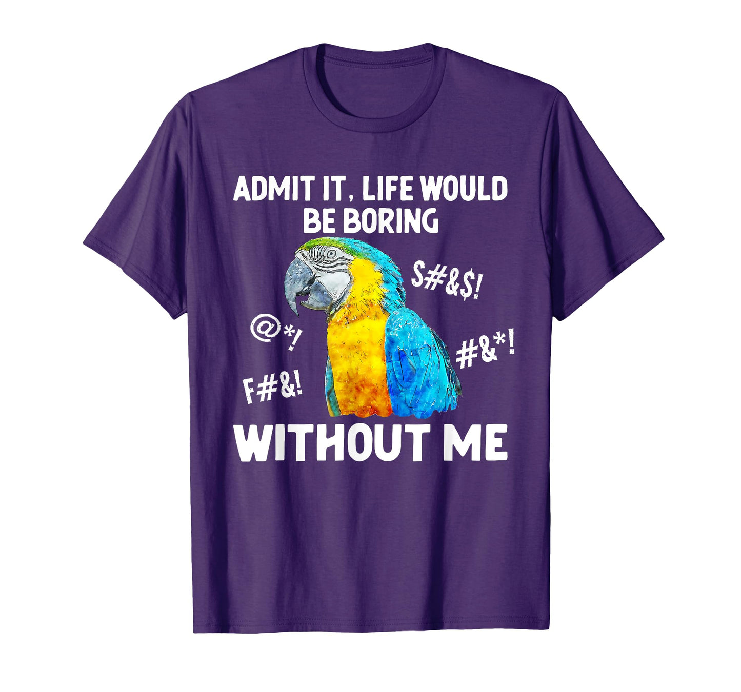 Life Without Macaw Parrot Owner Macaw Lover T-Shirt