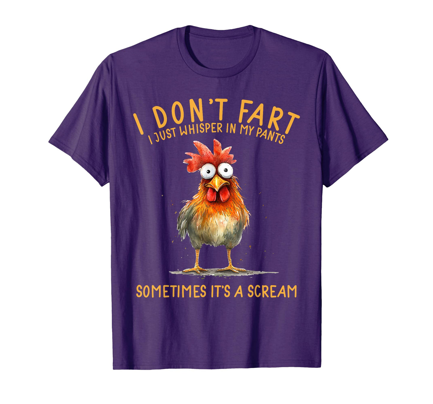 I Don't Fart I Just Whisper In My Pants Chicken Humor T-Shirt