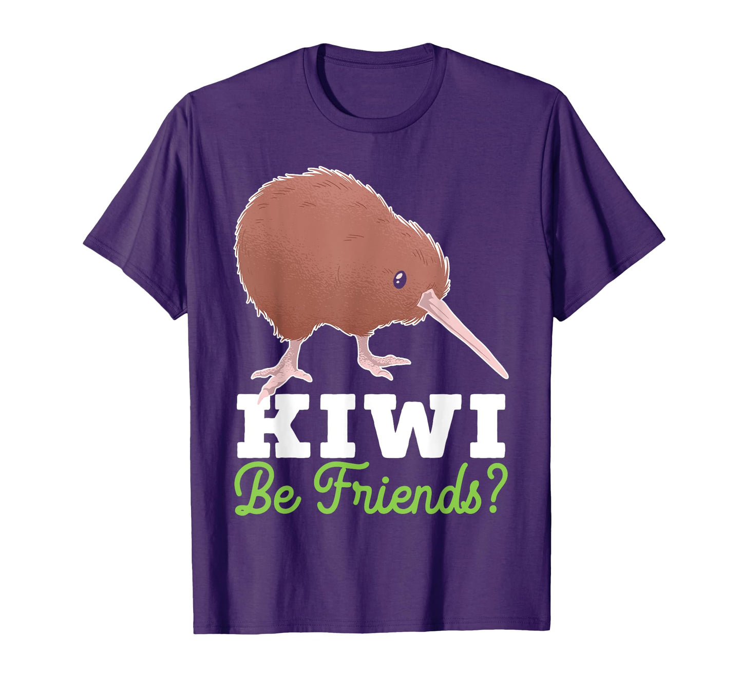 Kiwi Be Friends Kiwi Bird Animal Pun New Zealand T-Shirt