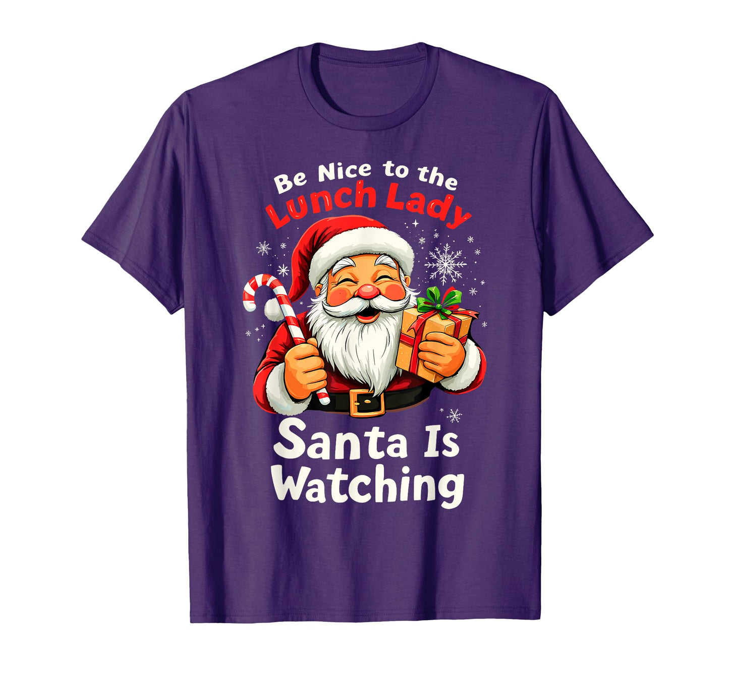 Be Nice to the Lunch Lady Christmas Santa is Watching Family T-Shirt
