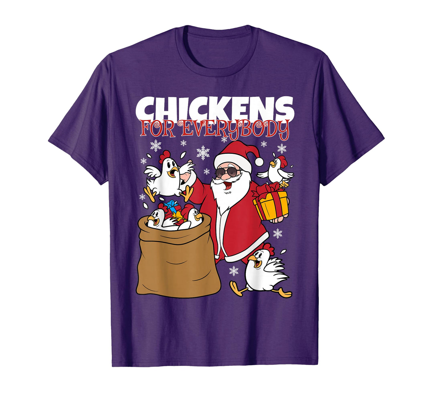 Chickens for Everybody Funny Christmas Chicken Women Men T-Shirt