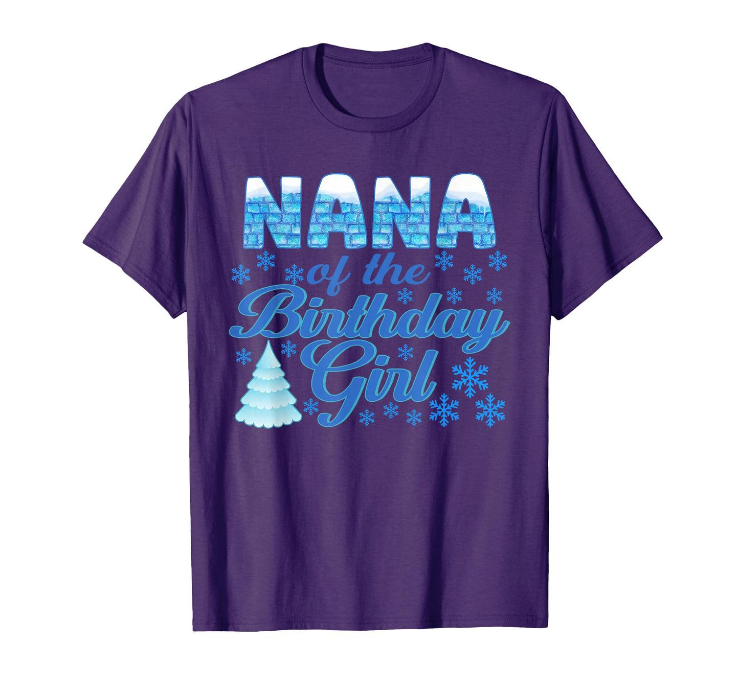 Nana of The Birthday Girl Snowflakes Themed Matching T-Shirt