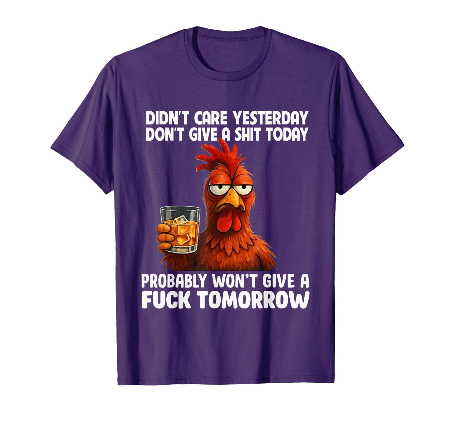 Didn’t Care Yesterday Don’t Give A Shit Today Probably T-Shirt
