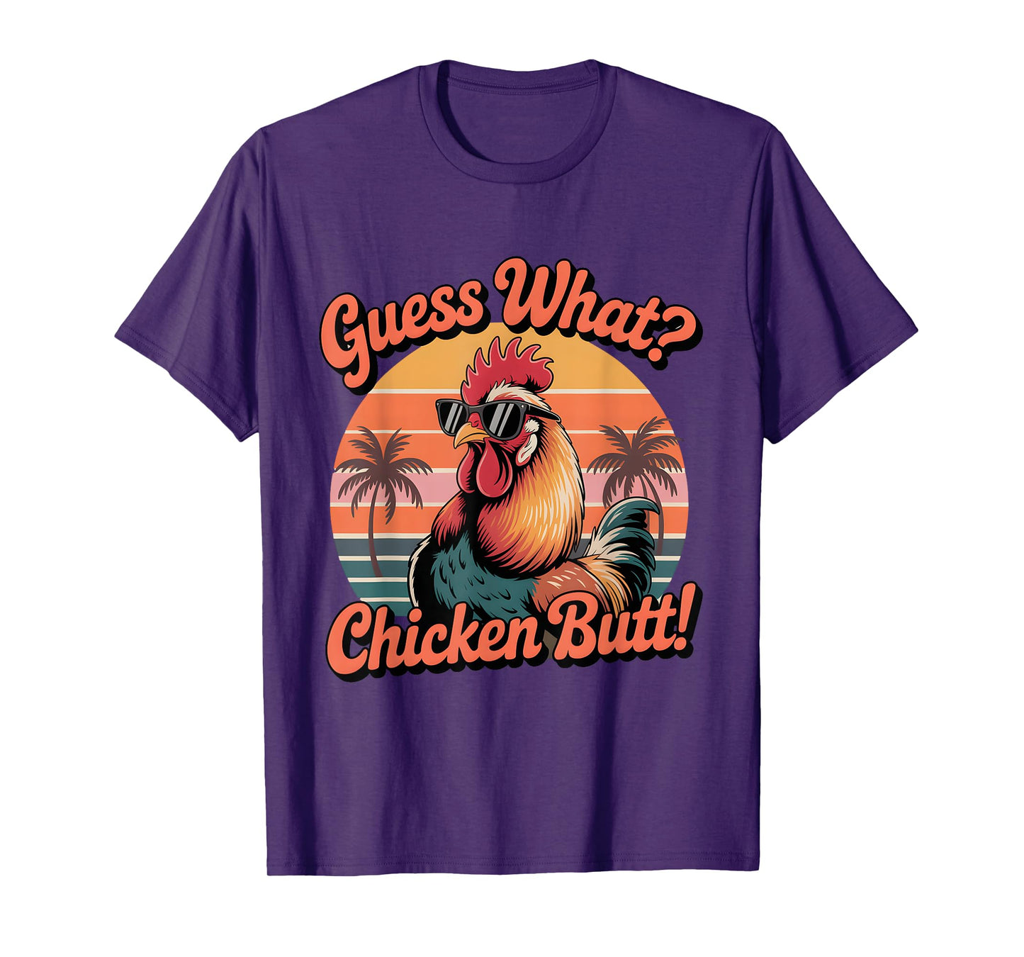 Guess What Chicken Butt Funny Chicken Meme T-Shirt