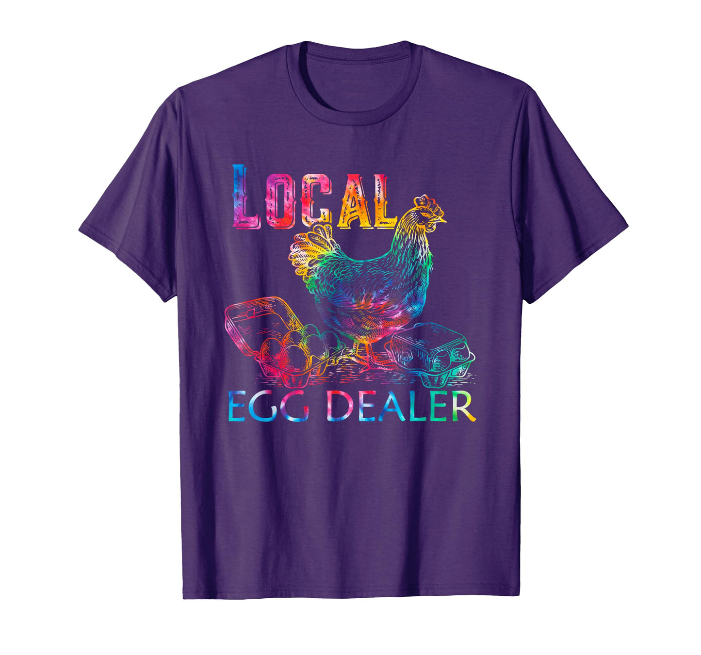 Tie Dye Funny Local Egg Dealers Farmer Chicken Egg Lover T-Shirt