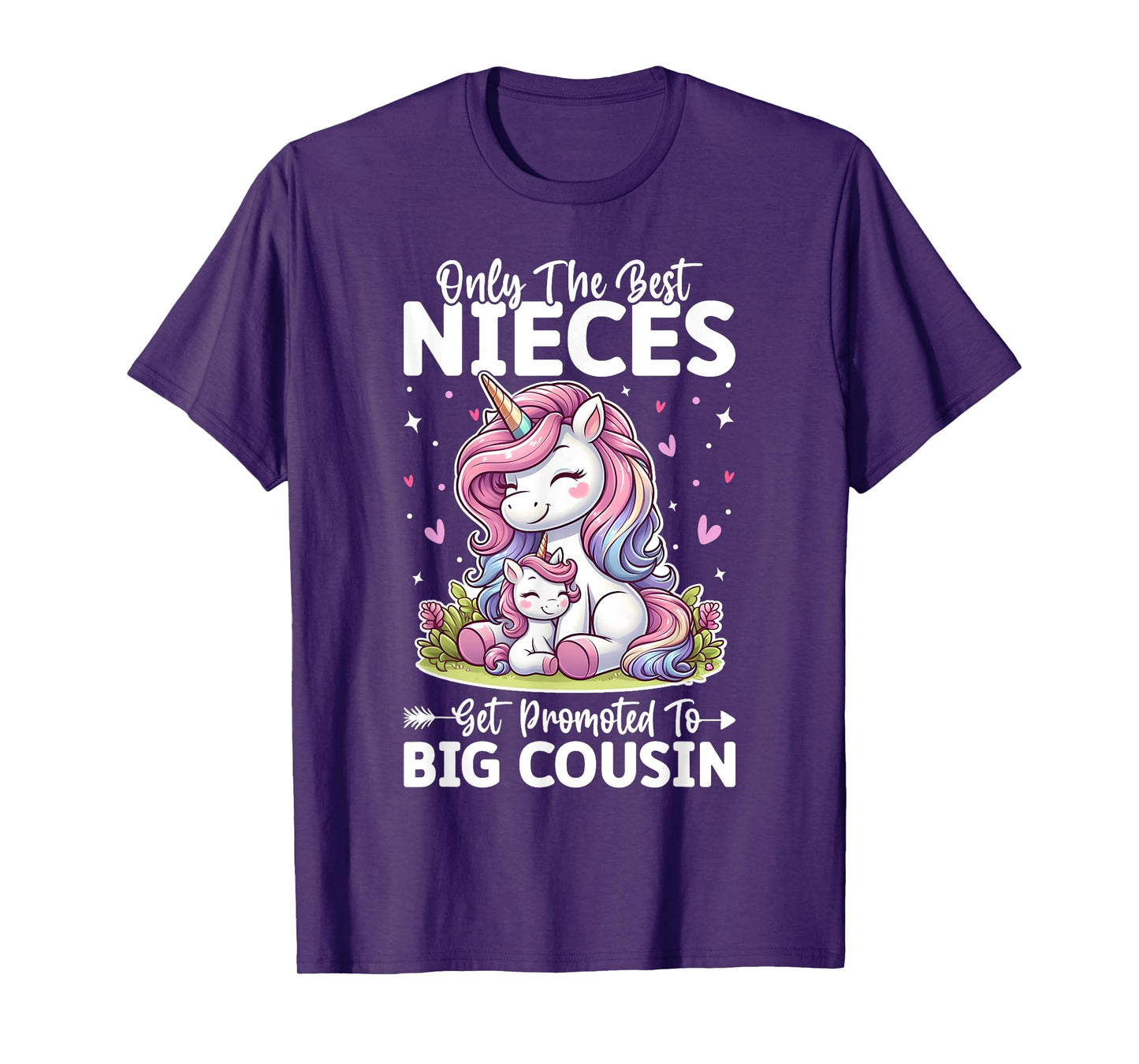 Only Best Nieces Get Promoted To a Big Cousin Cute Unicorn T-Shirt