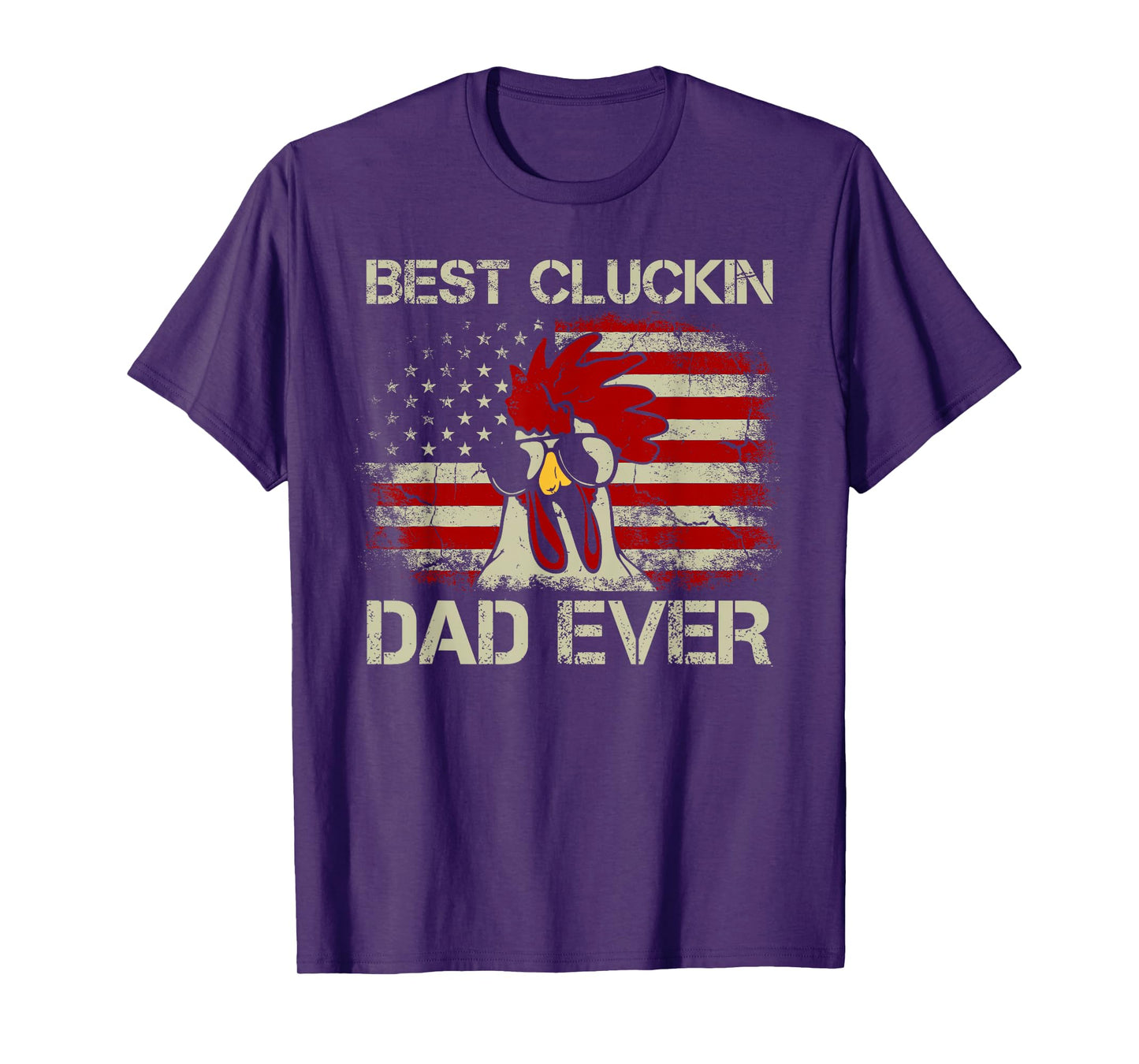 Best Cluckin Dad Ever American Flag Chicken Dad 4th of July T-Shirt
