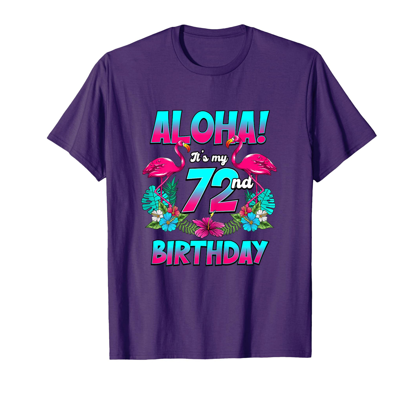 Aloha 72nd Birthday Flamingo Hawaii 72 Years Old Women T-Shirt