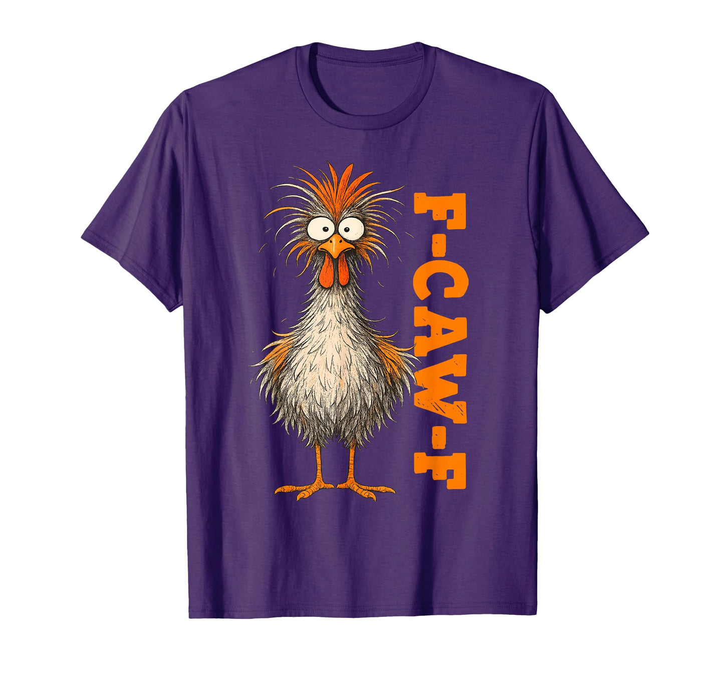 Funny F Caw F Chicken Meme Rooster Joke for Men and Women T-Shirt