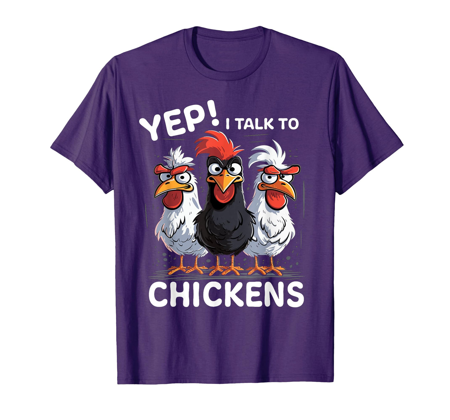 Yep I Talk To Chickens Funny Cute T-Shirt