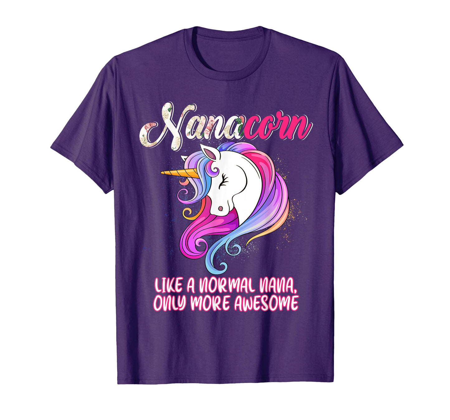 Nanacorn Happy Mother's Day Unicorn Lover Proud Nana T-Shirt