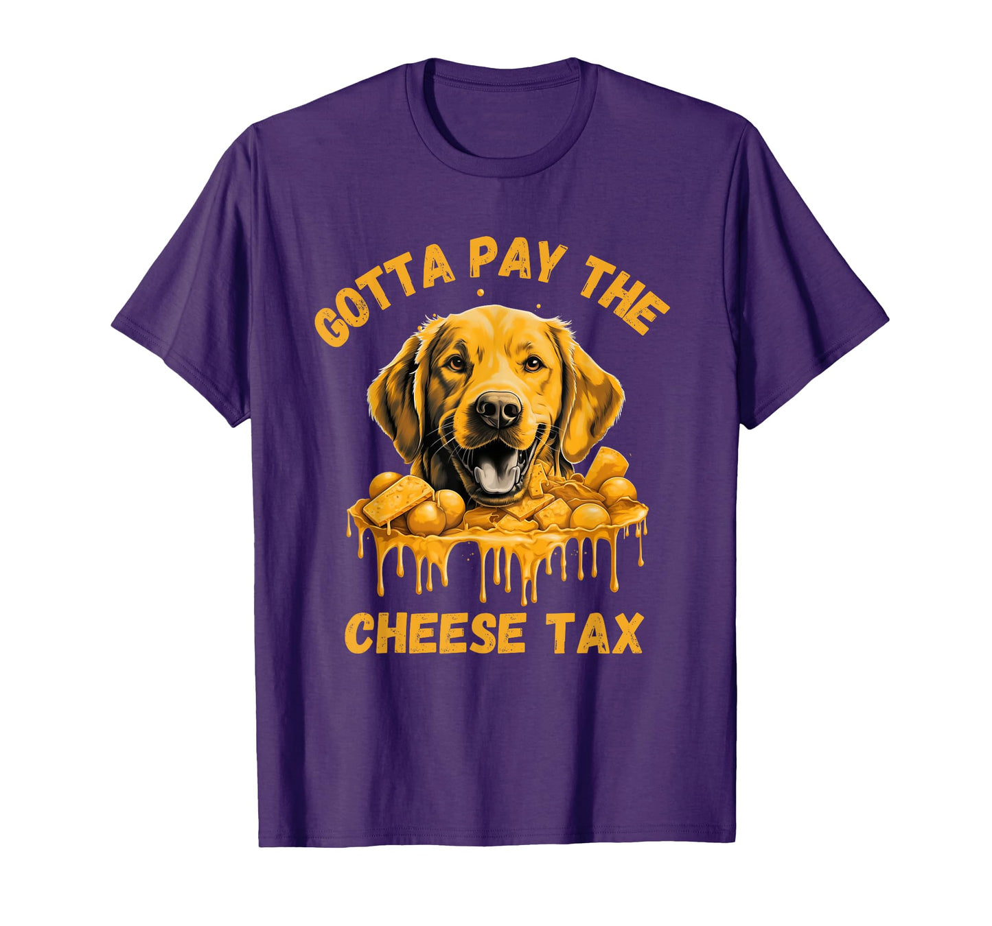 Gotta Pay The Cheese Tax Funny Lab Retriever Cheese Graphic T-Shirt