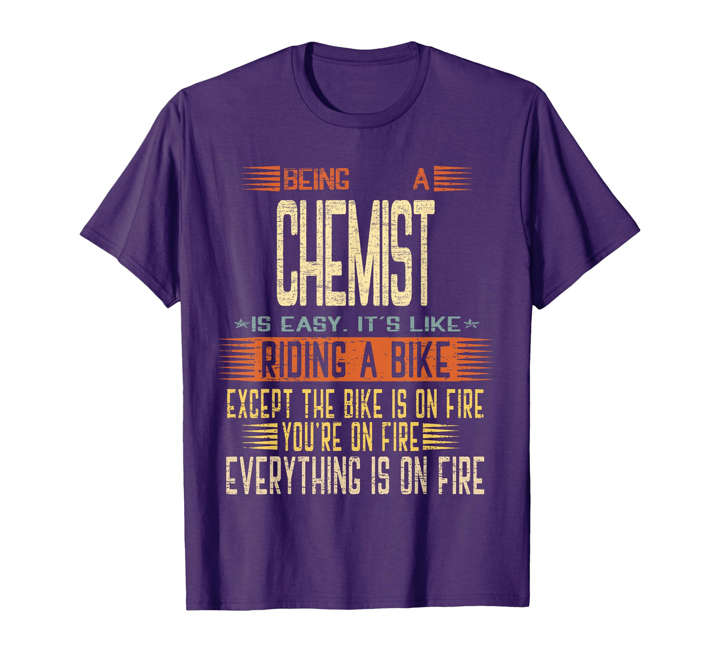 Being a Chemist is Easy it's Like Riding a Bike T-Shirt