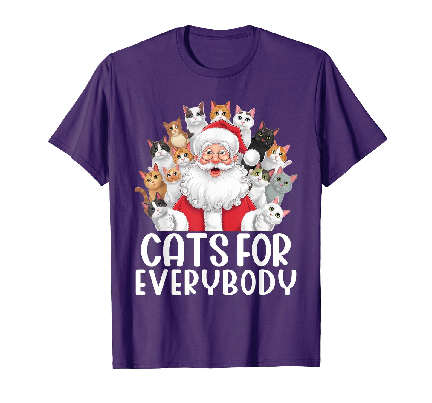 Cats For Everybody Christmas Cat Funny Xmas Santa Men Women Kids T-Shirt